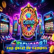 cep geral de campos