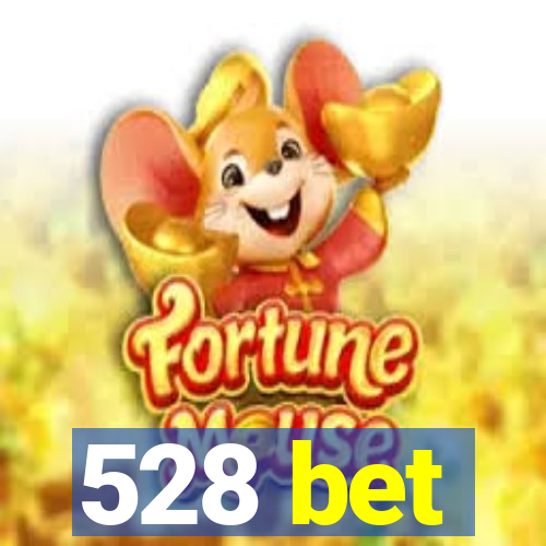 528 bet