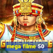 mega filme 50