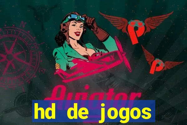 hd de jogos aliexpress - download