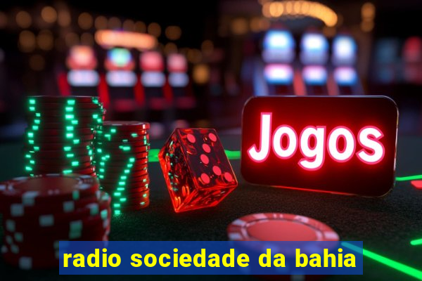 radio sociedade da bahia