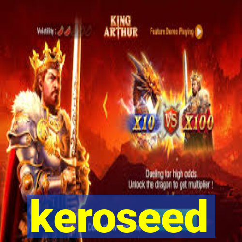 keroseed