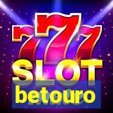 betouro