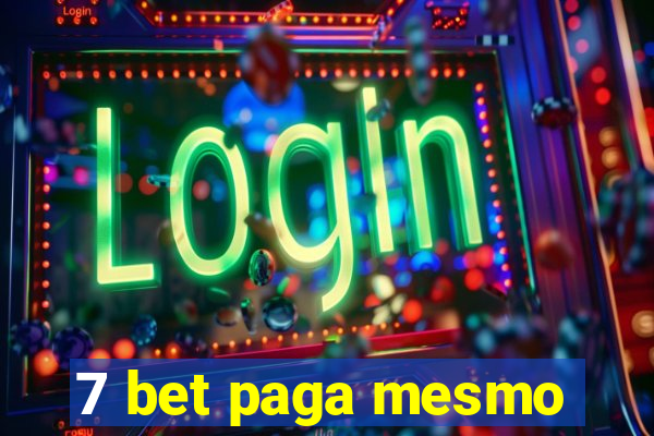 7 bet paga mesmo