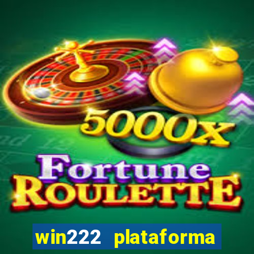 win222 plataforma de jogos