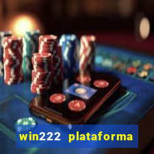 win222 plataforma de jogos