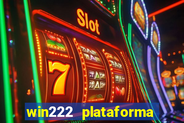 win222 plataforma de jogos