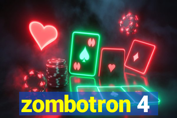 zombotron 4