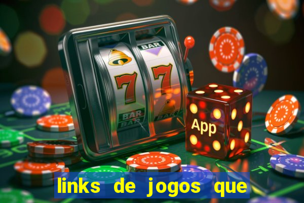 links de jogos que ganha dinheiro