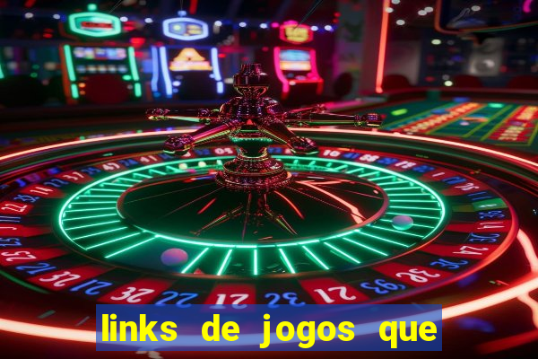 links de jogos que ganha dinheiro