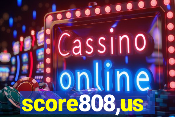 score808,us