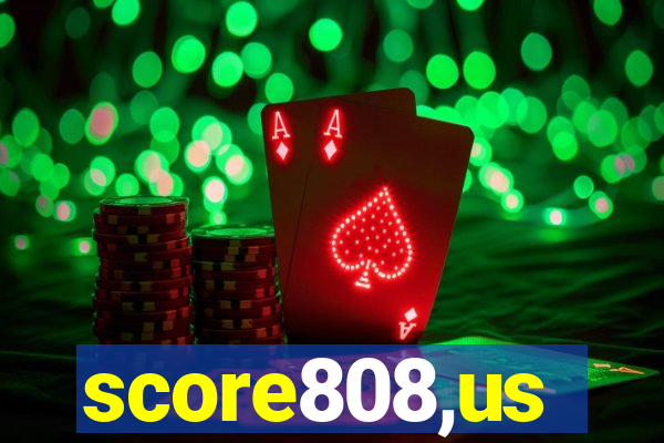 score808,us