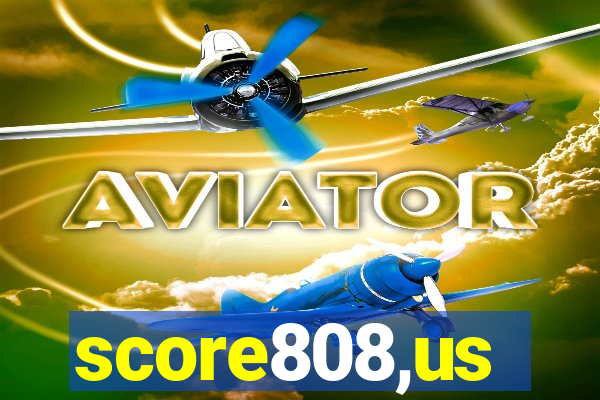 score808,us