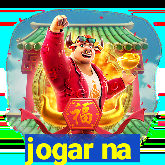 jogar na