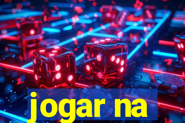 jogar na