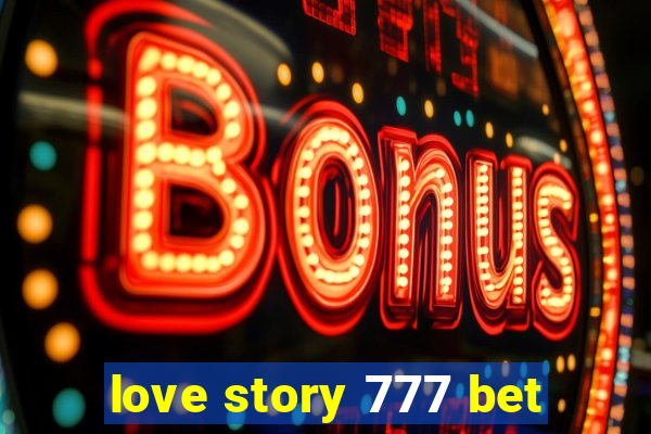 love story 777 bet