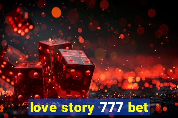 love story 777 bet