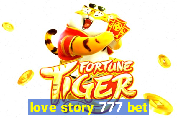 love story 777 bet