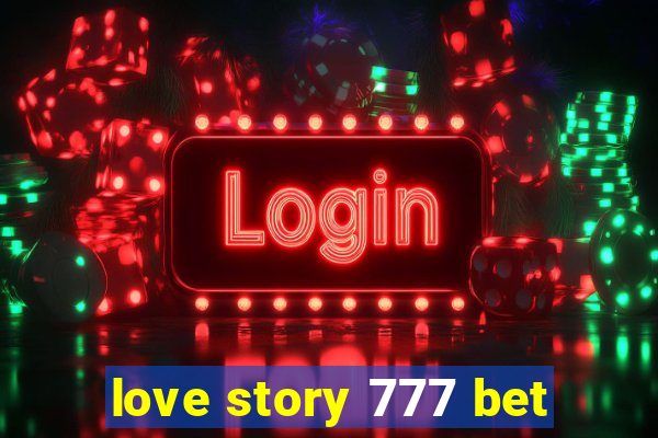 love story 777 bet