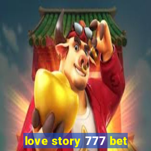 love story 777 bet