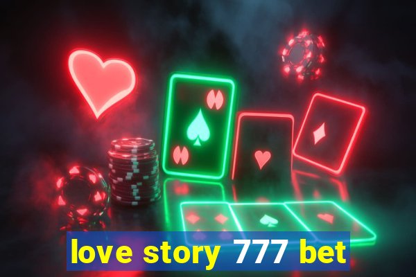 love story 777 bet