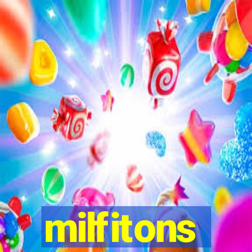 milfitons