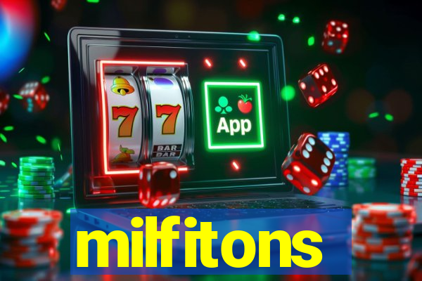 milfitons