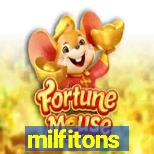 milfitons