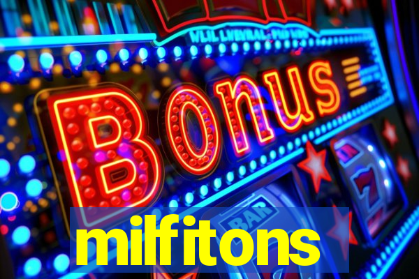 milfitons