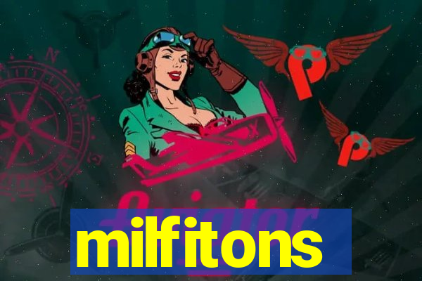 milfitons