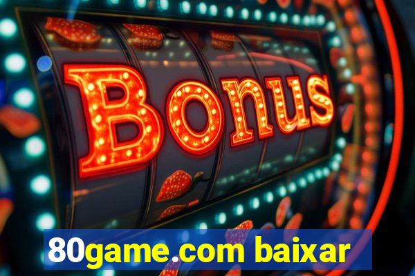 80game.com baixar