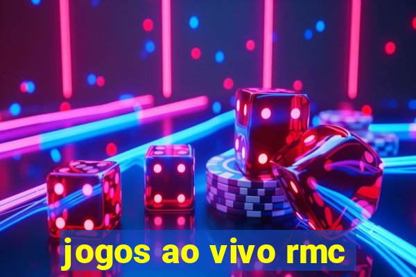 jogos ao vivo rmc