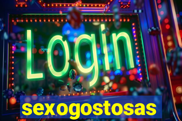 sexogostosas