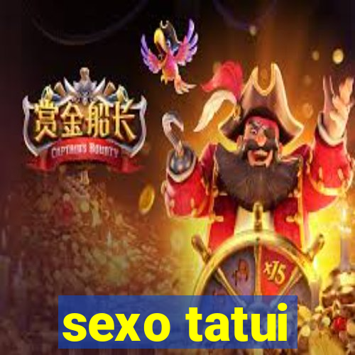 sexo tatui