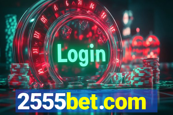 2555bet.com