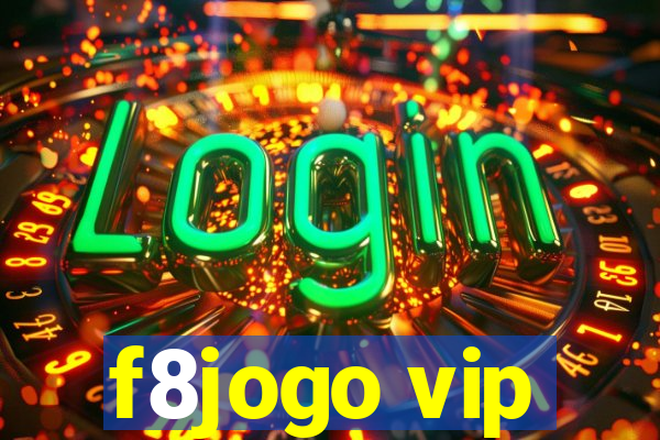 f8jogo vip