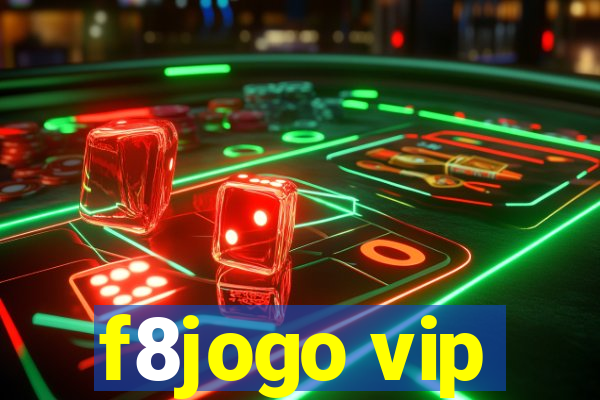 f8jogo vip