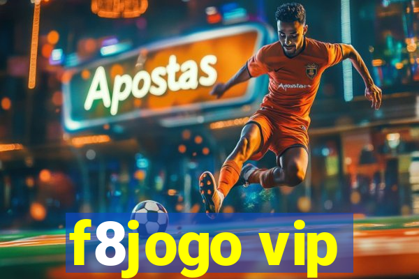 f8jogo vip