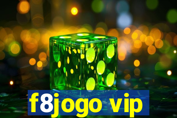 f8jogo vip