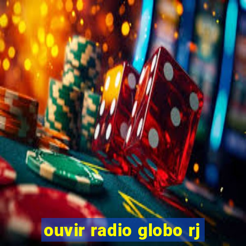 ouvir radio globo rj