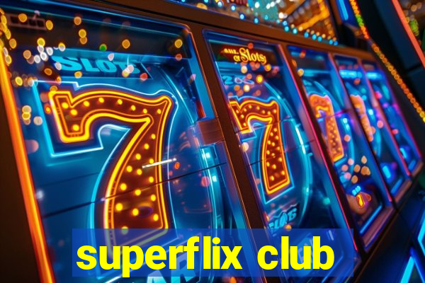 superflix club