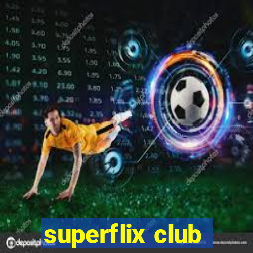 superflix club