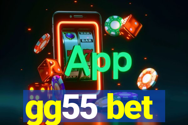 gg55 bet