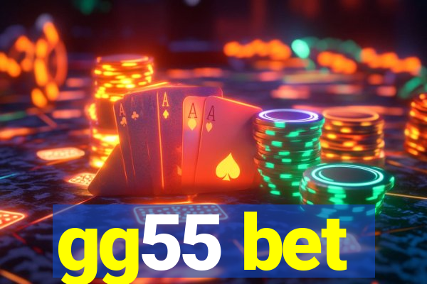 gg55 bet