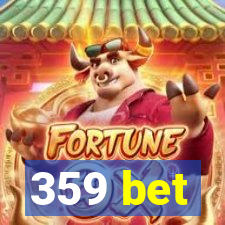 359 bet