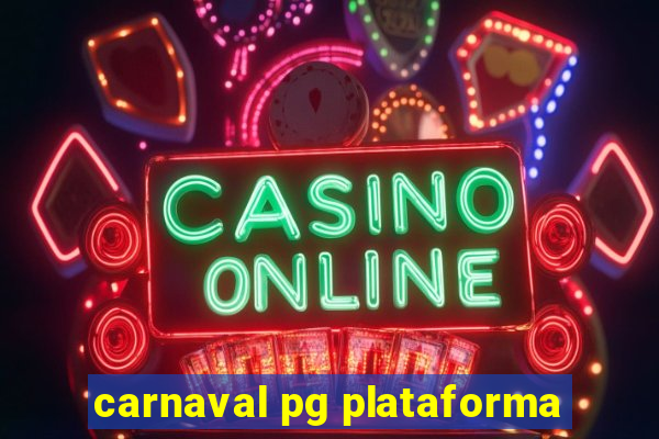 carnaval pg plataforma