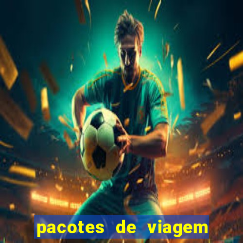 pacotes de viagem saindo de salvador