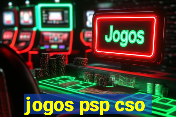 jogos psp cso