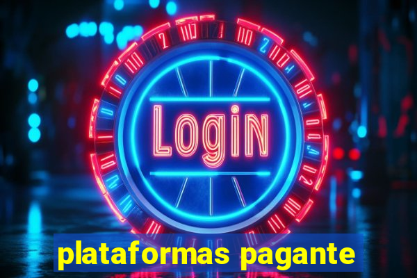 plataformas pagante