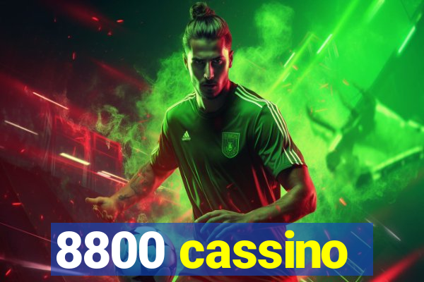 8800 cassino